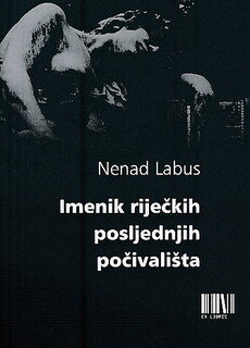 IMENIK RIJEČKIH POSLJEDNJIH POČIVALIŠTA-0 IMENIK RIJEČKIH POSLJEDNJIH POČIVALIŠTA-0