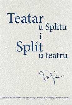 TEATAR U SPLITU I SPLIT U TEATRU-0 TEATAR U SPLITU I SPLIT U TEATRU-0
