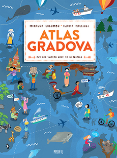 ATLAS GRADOVA - Put oko svijeta kroz 20 metropola-0