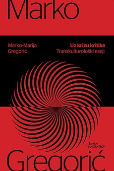 UZ KRIZU KRITIKE - TRANSKILTUROLOŠKI ESEJI-0 UZ KRIZU KRITIKE - TRANSKILTUROLOŠKI ESEJI-0