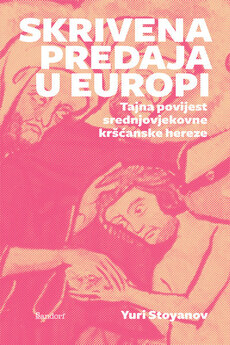 SKRIVENA PREDAJA U EUROPI - Tajna povijest srednjovjekovne kršćanske hereze-0 SKRIVENA PREDAJA U EUROPI - Tajna povijest srednjovjekovne kršćanske hereze-0