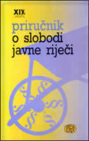 PRIRUČNIK O SLOBODI JAVNE RIJEČI-0 PRIRUČNIK O SLOBODI JAVNE RIJEČI-0