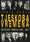 TJESKOBA VREMENA - vrijeme rata i tranzicije 1989.-1999.-0