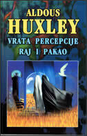 VRATA PERCEPCIJE/ RAJ I PAKAO-0 VRATA PERCEPCIJE/ RAJ I PAKAO-0