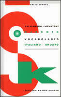 RJEČNIK TALIJANSKO-HRVATSKI / VOCABOLARIO ITALIANO-CROATO-0 RJEČNIK TALIJANSKO-HRVATSKI / VOCABOLARIO ITALIANO-CROATO-0