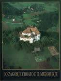 MONOGRAFIJA - LO ZAGORJE E ILMEĐIMURJE-0 MONOGRAFIJA - LO ZAGORJE E ILMEĐIMURJE-0