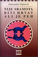 NIJE SRAMOTA BITI HRVAT ALI JE PEH - Velike i male tajne NDH*-0 NIJE SRAMOTA BITI HRVAT ALI JE PEH - Velike i male tajne NDH*-0