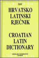 RJEČNIK HRVATSKO-LATINSKI-0 RJEČNIK HRVATSKO-LATINSKI-0