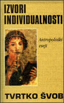 IZVORI INDIVIDUALNOSTI - ANTROPOLOŠKI ESEJI-0 IZVORI INDIVIDUALNOSTI - ANTROPOLOŠKI ESEJI-0