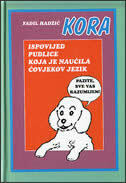 KORA - ISPOVIJED PUDLICE KOJA JE NAUČILA ČOVJEKOV JEZIK-0 KORA - ISPOVIJED PUDLICE KOJA JE NAUČILA ČOVJEKOV JEZIK-0