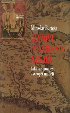 IZAZOVI POVIJESNOG ZANATA - lokalna povijest i sveopći modeli-0 IZAZOVI POVIJESNOG ZANATA - lokalna povijest i sveopći modeli-0