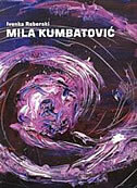 MILA KUMBATOVIĆ i njezino razabiranje svijeta-0 MILA KUMBATOVIĆ i njezino razabiranje svijeta-0