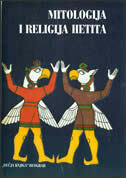 MITOLOGIJA I RELIGIJA HETITA-0 MITOLOGIJA I RELIGIJA HETITA-0