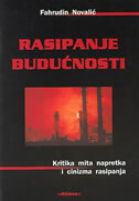 RASIPANJE BUDUĆNOSTI - kritika mita napretka i cinizma rasipanja-0 RASIPANJE BUDUĆNOSTI - kritika mita napretka i cinizma rasipanja-0