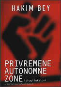 PRIVREMENE AUTONOMNE ZONE i drugi tekstovi-0 PRIVREMENE AUTONOMNE ZONE i drugi tekstovi-0