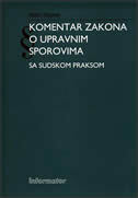 KOMENTAR ZAKONA O UPRAVNIM SPOROVIMA - sa sudskom praksom*-0 KOMENTAR ZAKONA O UPRAVNIM SPOROVIMA - sa sudskom praksom*-0