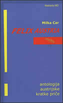FELIX AUSTRIJA - ANTOLOGIJA AUSTRIJSKE KRATKE PRIČE-0 FELIX AUSTRIJA - ANTOLOGIJA AUSTRIJSKE KRATKE PRIČE-0