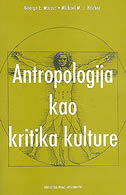 ANTROPOLOGIJA KAO KRITIKA KULTURE-0 ANTROPOLOGIJA KAO KRITIKA KULTURE-0