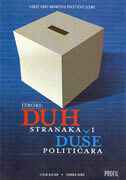 IZBORI - DUH STRANAKA I DUŠE POLITIČARA-0 IZBORI - DUH STRANAKA I DUŠE POLITIČARA-0