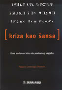 KRIZA KAO ŠANSA - KROZ POSLOVNU KRIZU DO POSLOVNOG USPJEHA-0 KRIZA KAO ŠANSA - KROZ POSLOVNU KRIZU DO POSLOVNOG USPJEHA-0