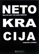 NETOKRACIJA - nova elita moći i život poslije kapitalizma-0 NETOKRACIJA - nova elita moći i život poslije kapitalizma-0