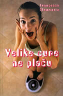 VELIKE CURE NE PLAČU-0 VELIKE CURE NE PLAČU-0