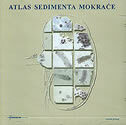 ATLAS SEDIMENTA MOKRAĆE (CD)-0 ATLAS SEDIMENTA MOKRAĆE (CD)-0