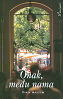 ONAK, MEĐU NAMA-0 ONAK, MEĐU NAMA-0