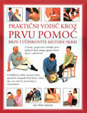 PRAKTIČNI VODIČ KROZ PRVU POMOĆ - brze i učinkovite metode skrbi-0 PRAKTIČNI VODIČ KROZ PRVU POMOĆ - brze i učinkovite metode skrbi-0