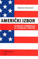 AMERIČKI IZBOR - globalna dominacija ili globalno vodstvo-0 AMERIČKI IZBOR - globalna dominacija ili globalno vodstvo-0