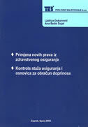 PRIMJENA NOVIH PRAVA IZ ZDRAVSTVENOG OSIGURANJA, KONTROLA STAŽA OSIGURANJA I OSNOVICA ZA OBRAČUN DOPRINOSA-0 PRIMJENA NOVIH PRAVA IZ ZDRAVSTVENOG OSIGURANJA, KONTROLA STAŽA OSIGURANJA I OSNOVICA ZA OBRAČUN DOPRINOSA-0