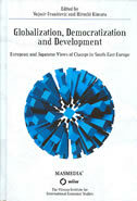 GLOBALIZATION, DEMOCRATIZATION AND DEVELOPMENT- European and Japanese Views of Change in South East Europe-0