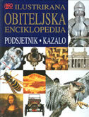 ILUSTRIRANA OBITELJSKA ENCIKLOPEDIJA - opsežan izvor znanja za cijelu obitelj-0 ILUSTRIRANA OBITELJSKA ENCIKLOPEDIJA - opsežan izvor znanja za cijelu obitelj-0