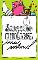 ŠOPINGHOLIČARKA IMA SESTRU!-0 ŠOPINGHOLIČARKA IMA SESTRU!-0