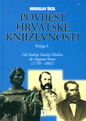 POVIJEST HRVATSKE KNJIŽEVNOSTI - Knjiga I. od Andrije Kačića Miošića do Augusta Šenoe (1750-1881)-0