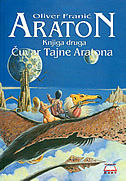 ARATON - ČUVAR TAJNE ARATONA (knjiga druga)-0