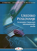 UREDSKO POSLOVANJE - Strategija i koncepti automatizacije ureda-0 UREDSKO POSLOVANJE - Strategija i koncepti automatizacije ureda-0