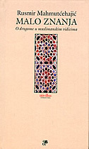MALO ZNANJA - o drugome u muslimanskim vidicima-0 MALO ZNANJA - o drugome u muslimanskim vidicima-0