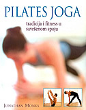 PILATES JOGA - tradicija i fitness u savršenom spoju-0 PILATES JOGA - tradicija i fitness u savršenom spoju-0