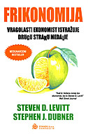 FRIKONOMIJA - vragolasti ekonomist istražuje drugu stranu medalje-0 FRIKONOMIJA - vragolasti ekonomist istražuje drugu stranu medalje-0