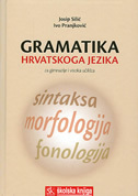 GRAMATIKA HRVATSKOGA JEZIKA - za gimnazije i visoka učilišta-0 GRAMATIKA HRVATSKOGA JEZIKA - za gimnazije i visoka učilišta-0