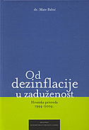 OD DEZINFLACIJE U ZADUŽENOST - Hrvatska privreda 1994-2004.-0