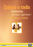 ZAKON O RADU - komentar, primjeri ugovora i sudska praksa-0 ZAKON O RADU - komentar, primjeri ugovora i sudska praksa-0