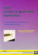 NOVI ZAKON O OBVEZNIM ODNOSIMA - s komentarom promjena u obveznom pravu-0 NOVI ZAKON O OBVEZNIM ODNOSIMA - s komentarom promjena u obveznom pravu-0
