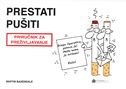 PRESTATI PUŠITI - PRIRUČNIK ZA PREŽIVLJAVANJE-0 PRESTATI PUŠITI - PRIRUČNIK ZA PREŽIVLJAVANJE-0