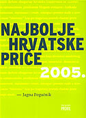 NAJBOLJE HRVATSKE PRIČE 2005.-0