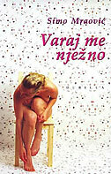 VARAJ ME NJEŽNO-0 VARAJ ME NJEŽNO-0