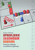 UPRAVLJANJE ZAJEDNIČKIM DOBRIMA - evolucija institucija za kolektivno djelovanje-0