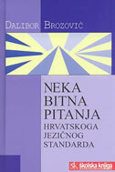 NEKA BITNA PITANJA HRVATSKOG JEZIČNOG STANDARDA-0 NEKA BITNA PITANJA HRVATSKOG JEZIČNOG STANDARDA-0