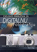 CJELOVITI PRIRUČNIK ZA DIGITALNU FOTOGRAFIJU-0 CJELOVITI PRIRUČNIK ZA DIGITALNU FOTOGRAFIJU-0
